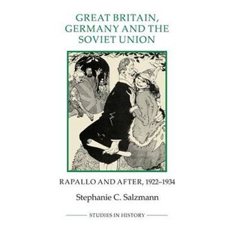 Great Britain, Germany and the Soviet Union: Rapallo and After, 1922-1934 - Paperback - 2013 - 1