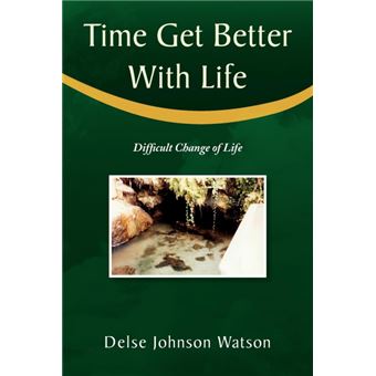 Time Get Better with Life - Paperback / softback - 2008 - 1