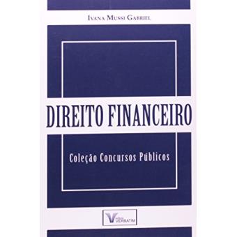 Direito Financeiro - Coleção Concursos Públicos - 1