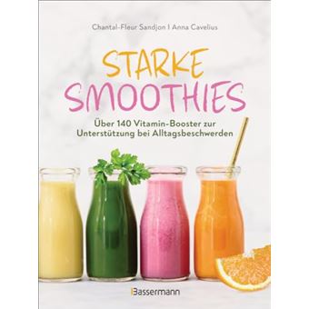 Starke Smoothies | Chantal Fleur Sandjon - 1
