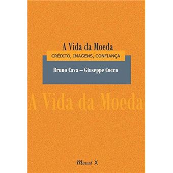 A Vida da Moeda. Créditos, Imagens, Confiança - 1