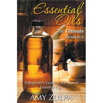 Essential Oils The Ultimate Resource - 1