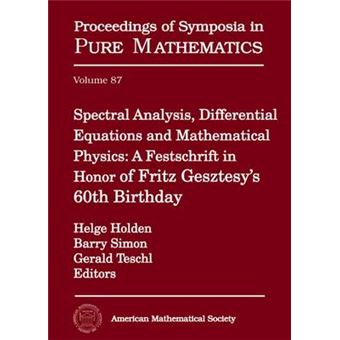 Spectral Analysis, Differential Equations, and Mathematical Physics - A Festschrift in Honor of Fritz Gesztesy's 60th Birthday - Microfilm - 2013 - 1
