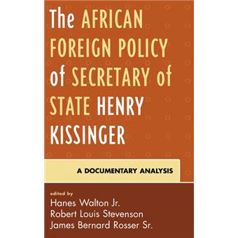 The African Foreign Policy Of Secretary Of State Henry Kissinger - 1
