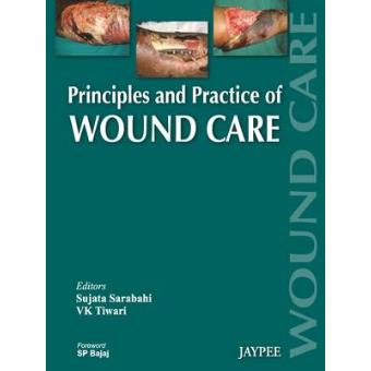 Principles and Practice Of Wound Care - 1
