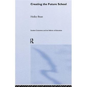 Creating the Future School - Coming, Ready or Not - Hardback - 2000 - 1