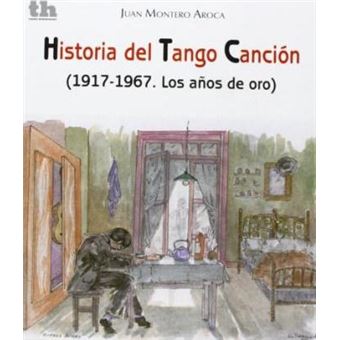 Historia del tango canción, 1917-1967 : los años de oro - 1
