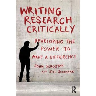 Writing Research Critically - Developing the Power to Make a Difference - Paperback - 2012 - 1