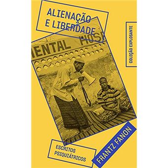 Alienação e Liberdade. Escritos Psiquiátricos. 3 - 1