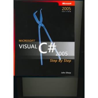 Microsoft Visual C# 2005 Step by Step - Mixed media product - 2005 John ...