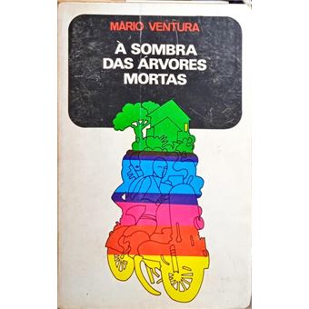 À sombra das árvores mortas. [2.ª edição] - 1