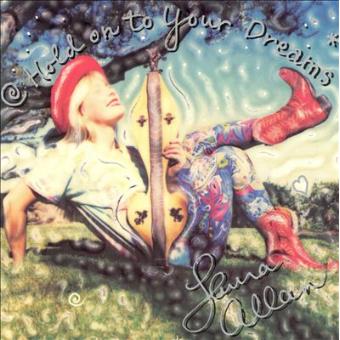 Laura Allan-hold On To Your Dreams - 1