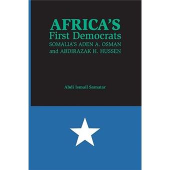 Africas First Democrats Somalias Aden A Osman And Abdirazak H Hussen - 1