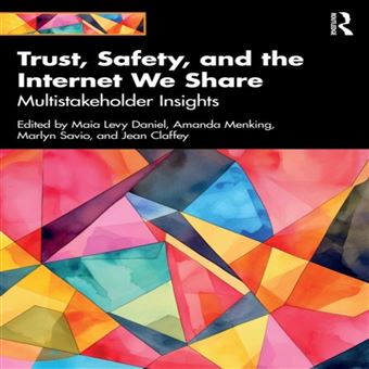 Trust Safety And The Internet We Share - 1