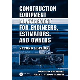 Construction Equipment Management For Engineers, Estimators, And Owners - 1