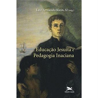 Educação Jesuíta E Pedagogia Inaciana - 1