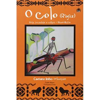 O Colo ( Ragaz ) - Arte  Sociedade e Cultura - Guiné-bissau - 1