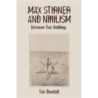 Max Stirner And Nihilism - 1
