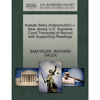 Kotsak (Mary Antiporovitch) V. New Jersey U.S. Supreme Court Transcript of Record with Supporting Pleadings - Paperback / softback - 2011 - 1