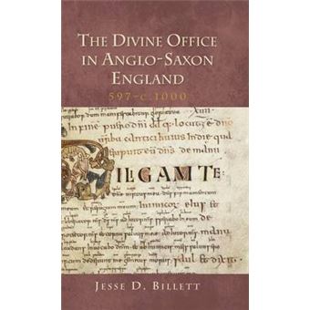 The Divine Office in Anglo-Saxon England, 597-C.1000 - Hardback - 2014 - 1