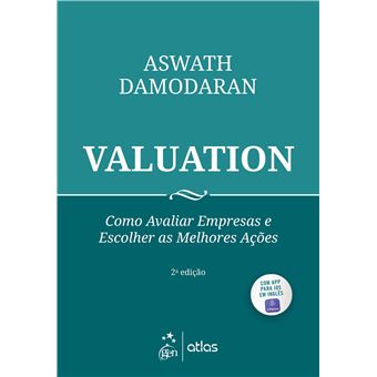 Valuation - Como Avaliar Empresas E Escolher As Melhores Ações - 1