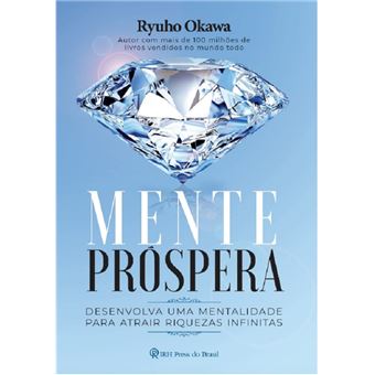Mente próspera: desenvolva uma mentalidade para atrair riquezas infinitas - 1