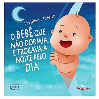 Livro O bebê que não dormia e trocava a noite pelo dia - 1
