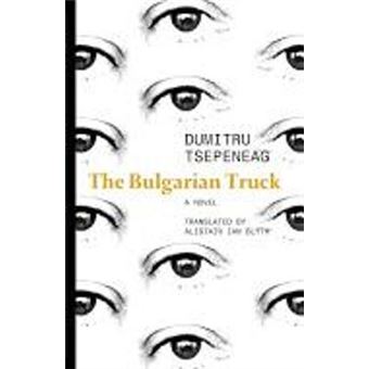 The Bulgarian Truck Romanian Literature Series A Building Site Beneath The Open Sky - 1