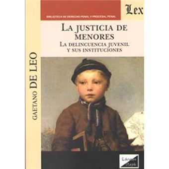 Justicia De Menores. La Delincuencia - 1