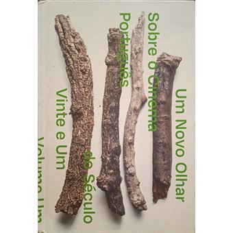 Um novo olhar sobre o cinema português do século xxi, volume 1. - 1