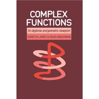Complex Functions - An Algebraic and Geometric Viewpoint - Paperback - 1987 - 1