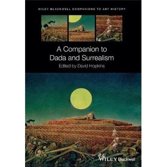 A Companion To Dada And Surrealism - 1