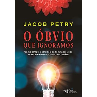 O Óbvio Que Ignoramos - 1