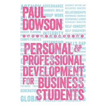 Personal and Professional Development for Business Students - A Guide to Study and Employment in the 21st Century - Hardback - 2015 - 1