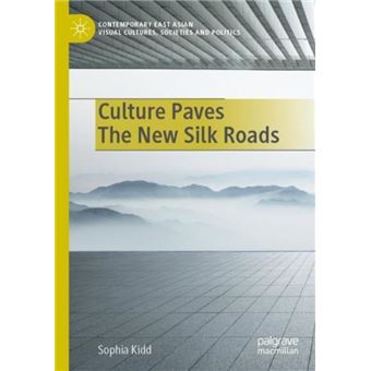 Culture Paves The New Silk Roads - 1