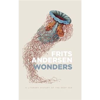 Wonders A Literary History Of The Deep Sea - 1
