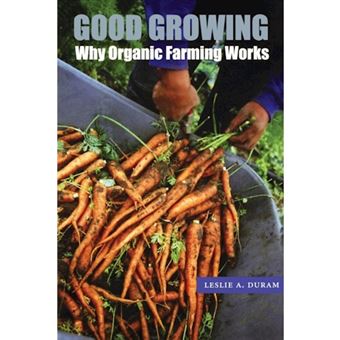 Good Growing - Why Organic Farming Works - Paperback - 2005 - 1