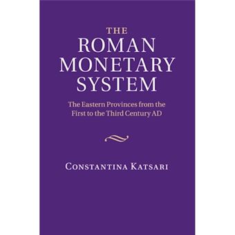 The Roman Monetary System - The Eastern Provinces from the First to the Third Century Ad - Paperback - 2015 - 1