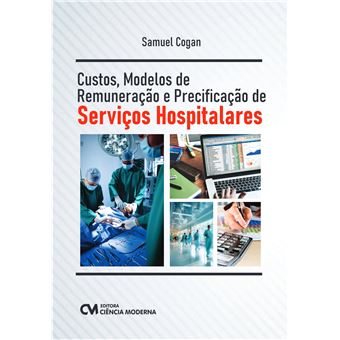 Custos, Modelos De Remuneração E Precificação De Serviços Hospitalares - 1