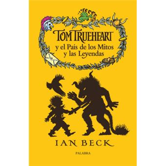 Tom Trueheart Y El Pais De Los Mitos Y Las Leyendas - 1