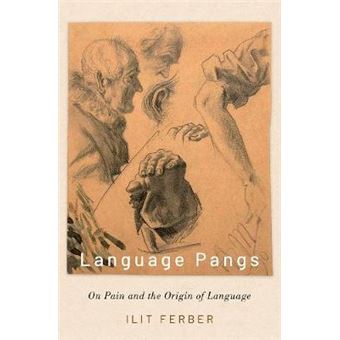 Language Pangs On Pain And The Origin Of Language - 1