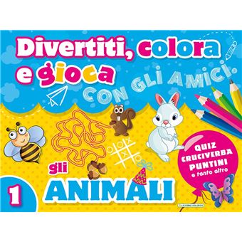 Divertiti, colora e gioca con gli amici. Gli animali. Ediz. illustrata - 1