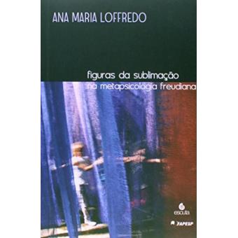 Figuras da Sublimação na Metapsicologia Freudiana - 1