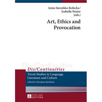 Art, Ethics And Provocation 14 Discontinuities Torun Studies In Language, Literature And Culture - 1