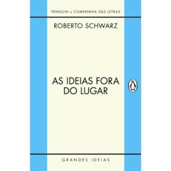 As Ideias Fora Do Lugar - 1