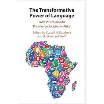 The Transformative Power Of Language From Postcolonial To Knowledge Societies In Africa - 1
