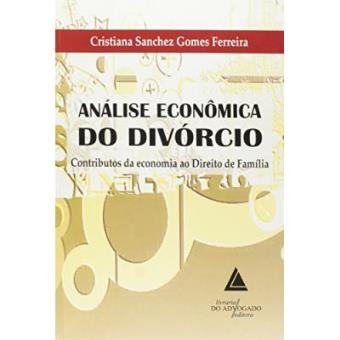 Análise Econômica Do Divórcio. Contributos Da Economia Ao Direito Da Família - 1