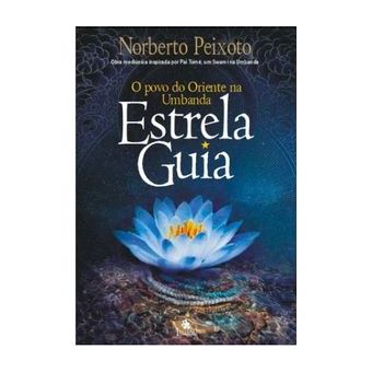 Estrela Guia - o Povo do Oriente Na Umbanda - 1