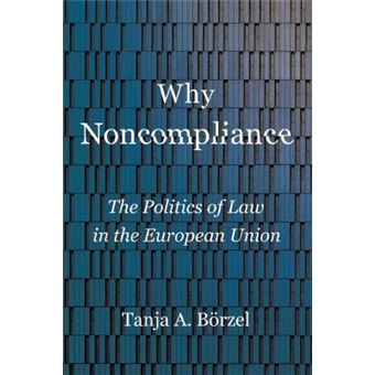 Why Noncompliance The Politics Of Law In The European Union - 1