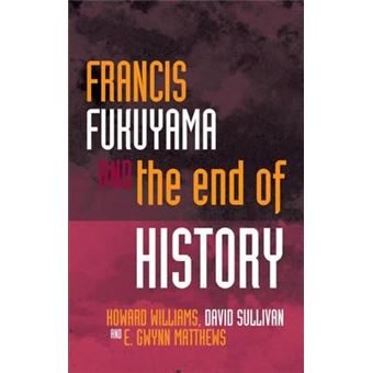 Francis Fukuyama And The End Of History Political Philosophy Now - 1